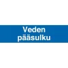 Merkintätarra "Veden pääsulku", 40x10cm
